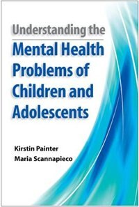 Front cover_Understanding the Mental Health Problems of Children and Adolescents