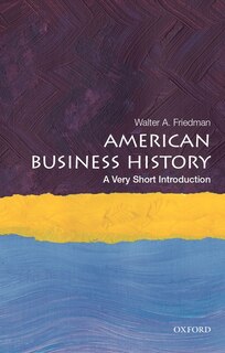 Front cover_American Business History: A Very Short Introduction