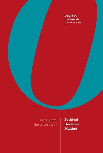 Couverture_The Oxford Encyclopedia Of Political Decision Making