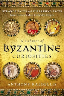 Couverture_A Cabinet of Byzantine Curiosities