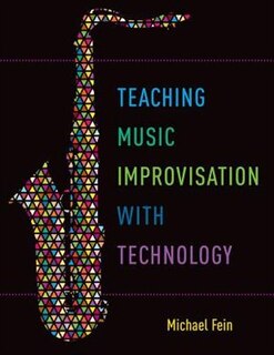 Front cover_Teaching Music Improvisation with Technology