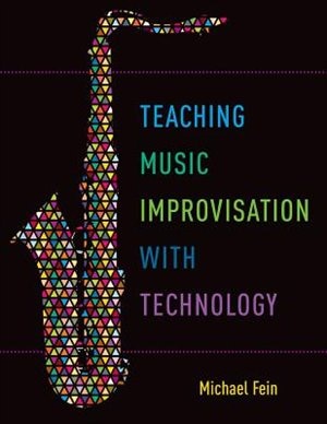 Front cover_Teaching Music Improvisation with Technology
