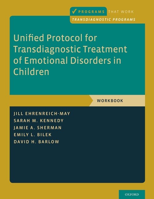 Front cover_Unified Protocol for Transdiagnostic Treatment of Emotional Disorders in Children