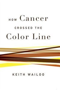 Couverture_How Cancer Crossed the Color Line