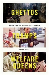 Front cover_Ghettos, Tramps, and Welfare Queens