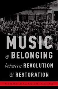 Music and Belonging Between Revolution and Restoration