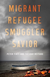 Couverture_Migrant, Refugee, Smuggler, Savior