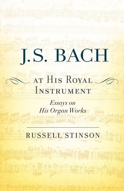 Front cover_J. S. Bach at His Royal Instrument