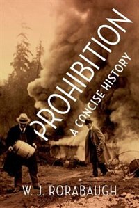 Front cover_Prohibition: A Concise History