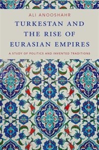 Front cover_Turkestan and the Rise of Eurasian Empires