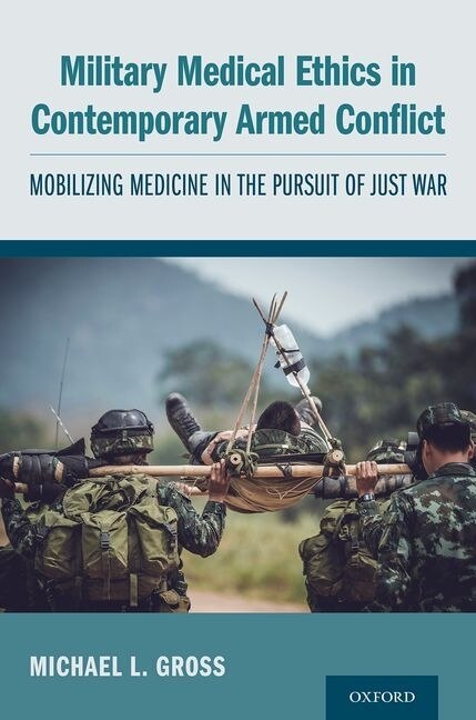 Front cover_Military Medical Ethics In Contemporary Armed Conflict