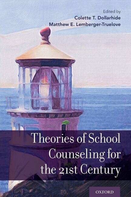 Front cover_Theories of School Counseling for the 21st Century