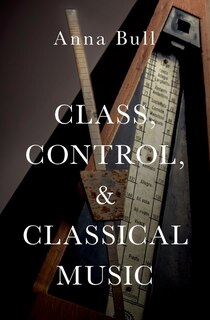 Couverture_Class, Control, and Classical Music