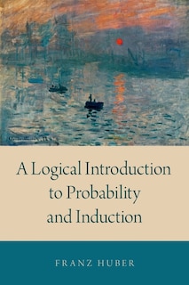 Front cover_A Logical Introduction to Probability and Induction