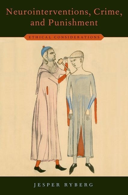 Front cover_Neurointerventions, Crime, And Punishment