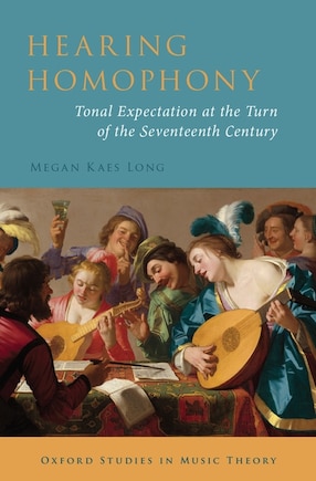 Hearing Homophony: Tonal Expectation At The Turn Of The Seventeenth Century