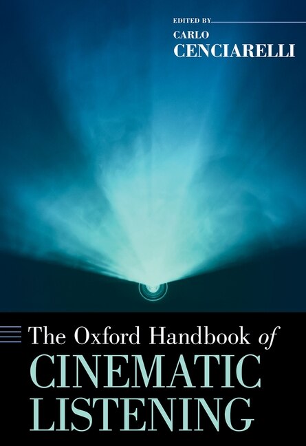 Front cover_The Oxford Handbook Of Cinematic Listening