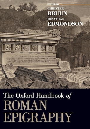 The Oxford Handbook of Roman Epigraphy