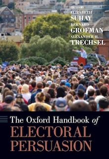 Couverture_The Oxford Handbook Of Electoral Persuasion