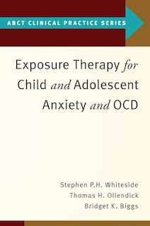 Front cover_Exposure Therapy for Child and Adolescent Anxiety and OCD