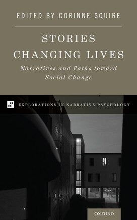 Stories Changing Lives: Narratives And Paths Toward Social Change