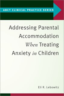 Front cover_Addressing Parental Accommodation When Treating Anxiety In Children