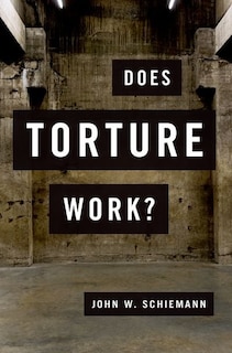 Front cover_Does Torture Work?