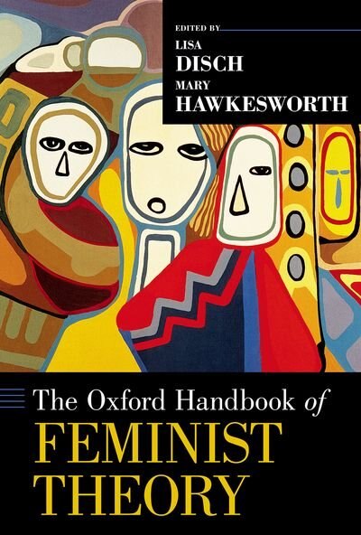 Front cover_The Oxford Handbook of Feminist Theory
