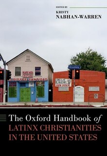 Front cover_The Oxford Handbook of Latinx Christianity in the United States