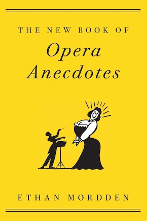 The New Book Of Opera Anecdotes