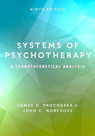 Systems of Psychotherapy: A Transtheoretical Analysis