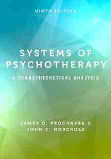 Systems of Psychotherapy: A Transtheoretical Analysis de James O. Prochaska