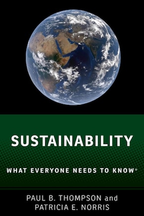 Sustainability: What Everyone Needs to Know®