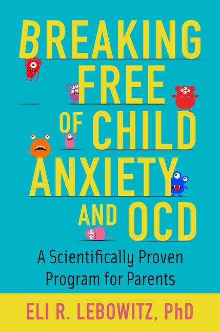 Front cover_Breaking Free Of Child Anxiety And Ocd