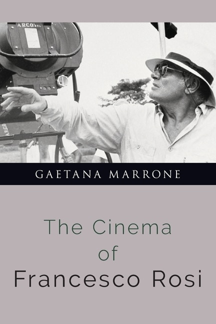 Front cover_The Cinema of Francesco Rosi