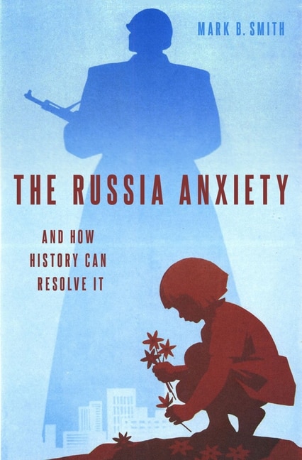 Front cover_The Russia Anxiety
