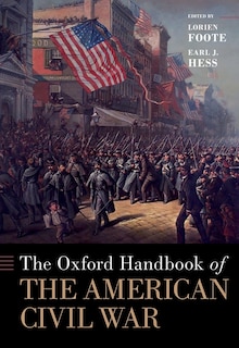 Front cover_The Oxford Handbook Of The American Civil War