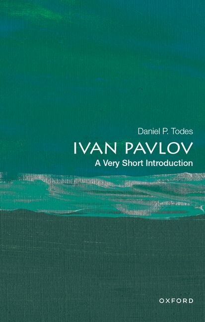 Front cover_Ivan Pavlov: A Very Short Introduction