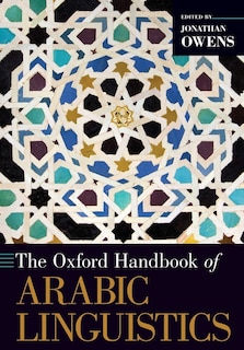 Front cover_The Oxford Handbook of Arabic Linguistics