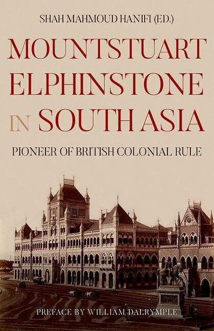 Front cover_Mountstuart Elphinstone In South Asia