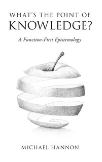Front cover_What's the Point of Knowledge?
