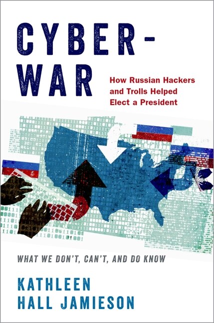 Cyberwar: How Russia helped Elect Trump