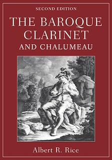 Front cover_The Baroque Clarinet And Chalumeau