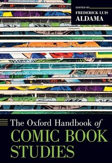 Front cover_The Oxford Handbook Of Comic Book Studies