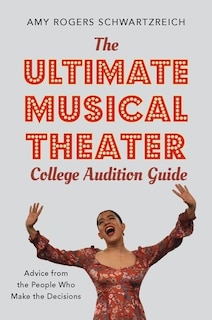 Couverture_The Ultimate Musical Theater College Audition Guide