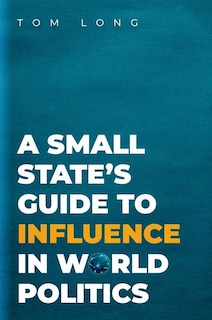 Couverture_A Small State's Guide to Influence in World Politics
