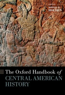 Front cover_The Oxford Handbook of Central American History