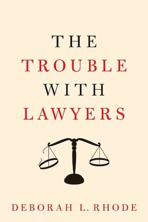 The Trouble with Lawyers