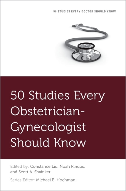 Front cover_50 Studies Every Obstetrician-Gynecologist Should Know