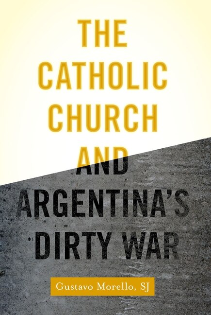 Front cover_The Catholic Church and Argentina's Dirty War